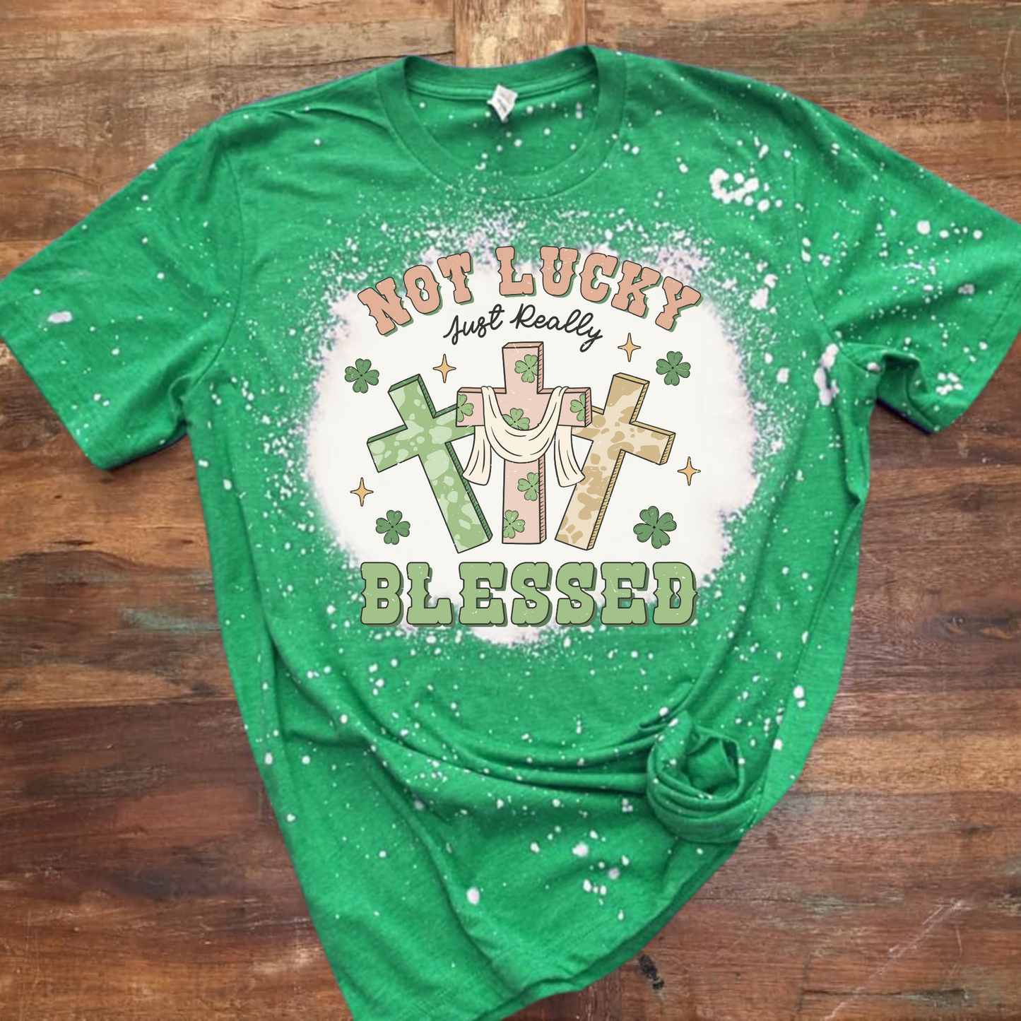 Not Lucky Just Blessed Bleached Shirt - Green
