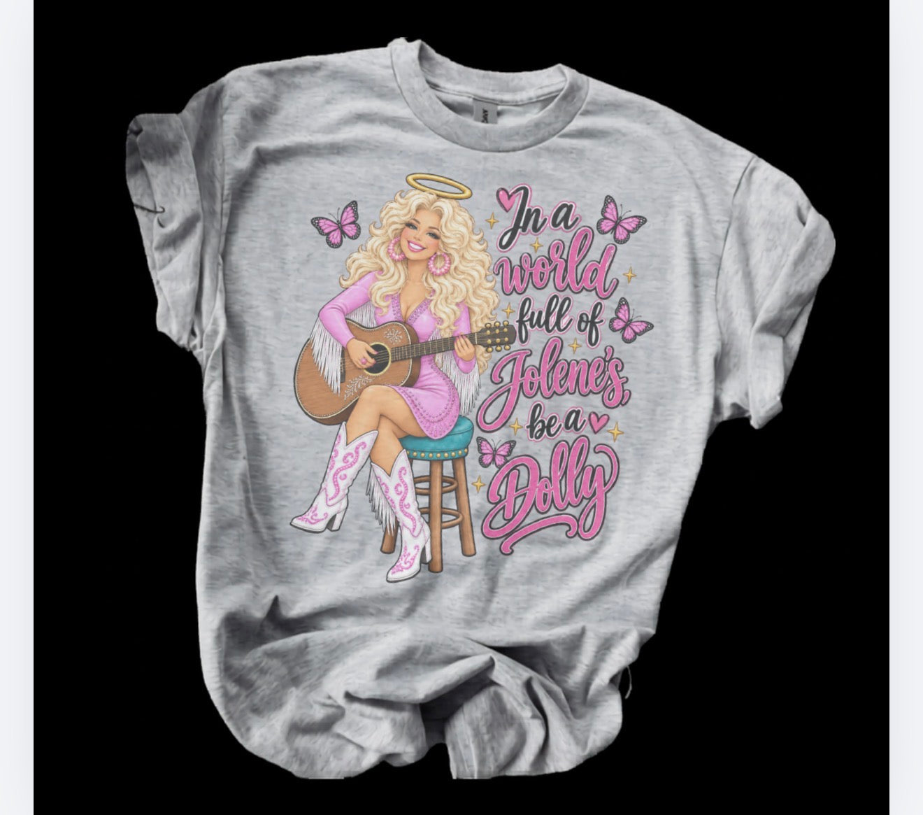 In a World Full Of Jolene’s Be Dolly with Dolly Bleached Shirt - Gildan -