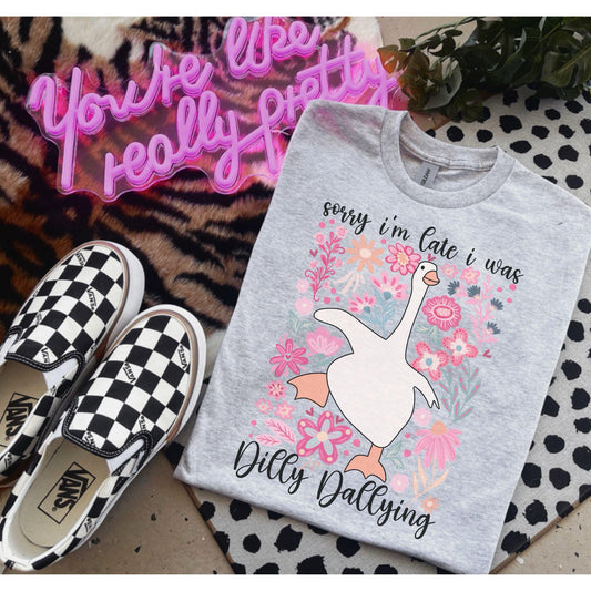 Sorry I'm Late I Was Dilly Dallying Shirt - Shirts For Women - Bleached Shirt - Gildan - Porch Goose - Summer Shirts Womenswear Fabric Vintage Mum