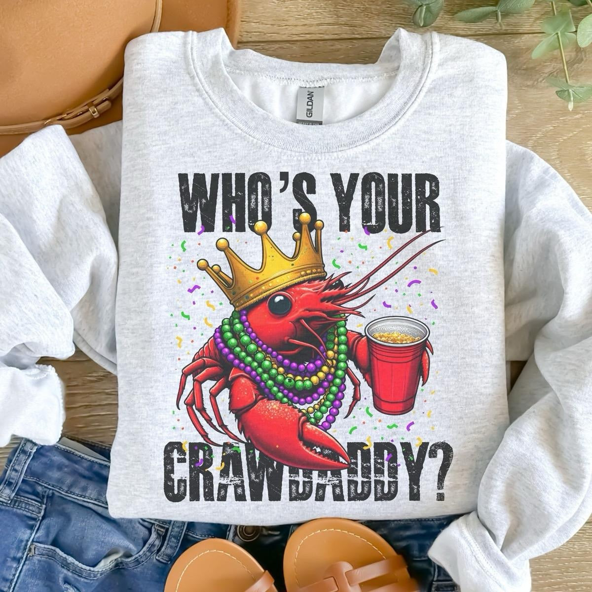 Who’s Your Crawdaddy  Sweatshirt - Ash Grey - Sublimation - Unisex Sizing - Mardi Gras